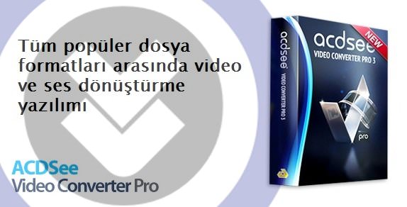 ACDSee Video Converter Pro 4.1 Full indir ACDSee Video Converter Pro 4.1 Full indir