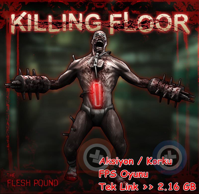 Killing Floor Full Tek Link indir Killing Floor Full Tek Link indir