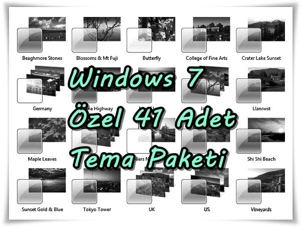 Windows 7 Tema Paketi 41 Adet Windows 7 Tema Paketi 41 Adet